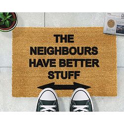 Rohožka Artsy Doormats Neighbours Have Better Stuff, 40 x 60 cm