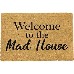 Rohožka Artsy Doormats Welcome To The Mad House, 40 x 60 cm